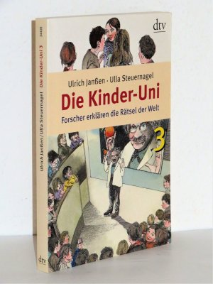 gebrauchtes Buch – Steuernagel, Ulla; Janßen – Die Kinder-Uni 3 - Forscher erklären die Rätsel der Welt