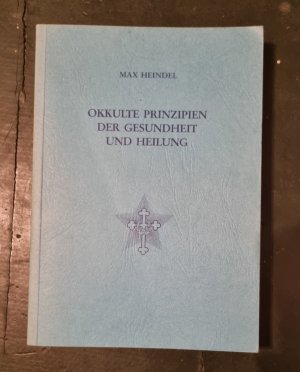 Okkulte Prinzipien der Gesundheit und Heilung