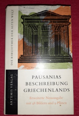 Beschreibung Griechenlands -. Neu übersetzt, mit einer Einleitung und erklärenden Anmerkungen versehen von Ernst Meyer