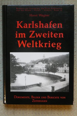 Karlshafen im Zweiten Weltkrieg - Dokumente, Bilder und Berichte von Zeitzeugen