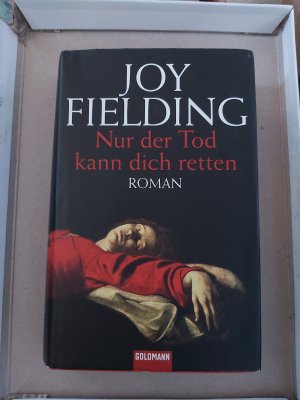 gebrauchtes Buch – Joy Fielding – Nur der Tod kann dich retten