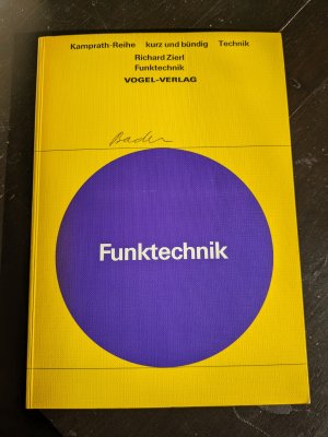 Funktechnik - kurz und bündig; Grundlagen des Kurzwellenfunks und der Kurzwellenbetriebstechnik (Erstausgabe 1974)