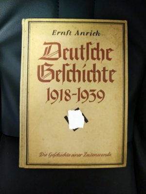 antiquarisches Buch – Ernst Anrich – Deutsche Geschichte 1918 - 1939---Die Geschichte einer Zeitenwende