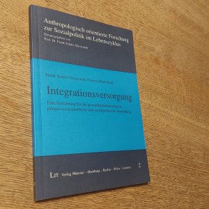 gebrauchtes Buch – Schulz-Nieswandt, Frank; Kurscheid – Integrationsversorgung. Eine Einführung für die gesundheitsökonomische, pflegewissenschaftliche und sozialpolitische Ausbildung