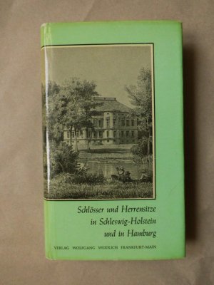 antiquarisches Buch – Rumohr, Henning von – Schlösser und Herrensitze in Schleswig-Holstein und Hamburg. Nach Bildern aus alter Zeit