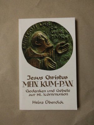 gebrauchtes Buch – Heinz Überdick – Jesus Christus mein Kum-Pan - Gedanken und Gebete zur Hl. Kommunion