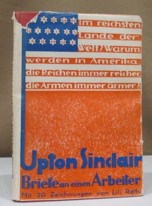 Briefe an einen Arbeiter. A. d. Amerik. v. Tibor Barta. Mit 20 Zeichnungen v. Lili Réthi.