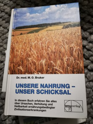 gebrauchtes Buch – Bruker, Max Otto – Unsere Nahrung, unser Schicksal