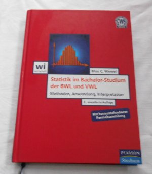 gebrauchtes Buch – Wewel, Max C – Statistik im Bachelor-Studium der BWL und VWL - Methoden, Anwendung, Interpretation