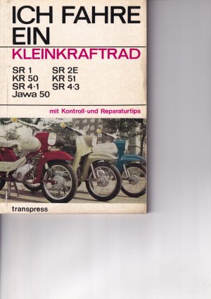 Ich fahre ein Kleinkraftrad. Fahrzeugvorstellung, Fahrhinweise, Wartung, Kontrolle und Reparatur., SL, SR Spatz, Star, Habicht, Schwalbe, Sperber, S 50 […]