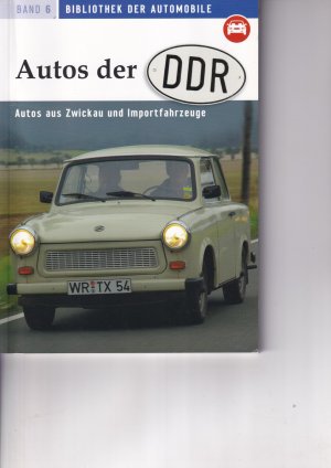 Autos der DDR- Autos aus Zwickau und Importfahrzeuge