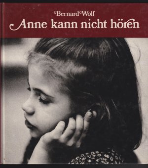 gebrauchtes Buch – Bernard Wolf – Anne kann nicht hören