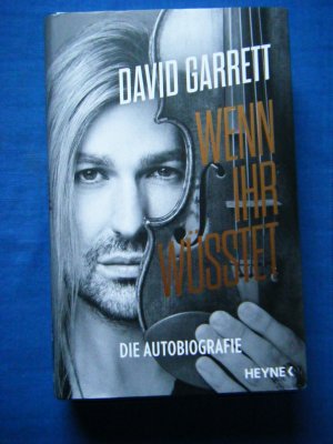 gebrauchtes Buch – Garrett, David; Linder – Wenn ihr wüsstet - die Autobiografie. signiert