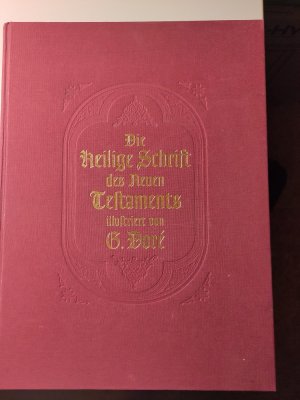 Die heilige Schrift Neuen Testaments. 2 Bände; Mit zweihundert und dreissig Bildern von Gustav Dore