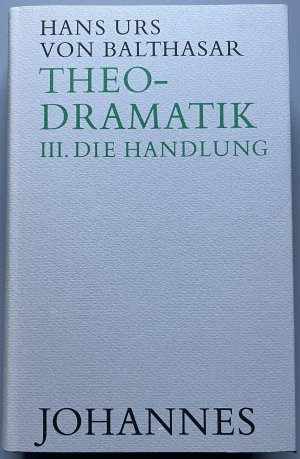 Theodramatik: Band 3., Die Handlung