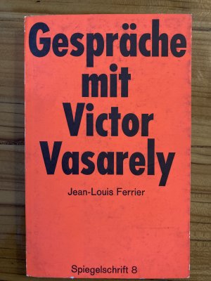 Gespräche mit Victor Vasarely. Spiegelschrift 8