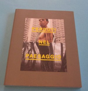 gebrauchtes Buch – Perduti nel paesaggio (Ausstellungskatalog, italienisch) Gerardo Mosquera