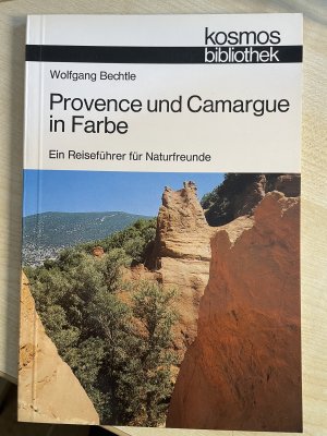 Provence und Camargue in Farbe - e. Reiseführer für Naturfreunde