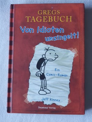 gebrauchtes Buch – Jeff Kinney – Gregs Tagebuch - Von Idioten umzingelt! - gebundene Ausgabe