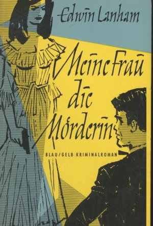 antiquarisches Buch – Edwin Lanham – Meine Frau die Mörderin antiquarisches Buch – Edwin Lanham – Meine Frau die Mörderin
