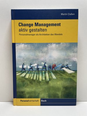 Change Management - Die Architektur für erfolgreiche Veränderungsprozesse