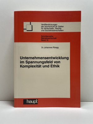 Unternehmensentwicklung im Spannungsfeld von Komplexität und Ethik