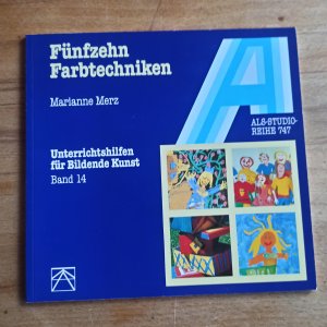 gebrauchtes Buch – Marianne Merz – Fünfzehn Farbtechniken - Unterrichtshilfen für Bildende Kunst