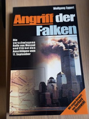 gebrauchtes Buch – Wolfgang Eggert – Angriff der Falken - Die verschwiegene Rolle von Mossad und CIA bei den Anschlägen vom 11. September