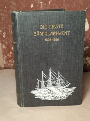 Die erste Südpolarnacht 1898 - 1899., Bericht über die Entdeckungsreise der "Belgica" in der Südpolarregion.