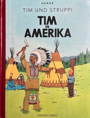 Tim und Struppi. Teil: Tim in Amerika. In der Reihe Tim und Struppi Farbfaksimile von Herge. Aus dem Französischen von Ilse Strasmann.