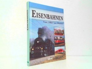 gebrauchtes Buch – Eisenbahnen - Vom "Adler" zur "Maxima".