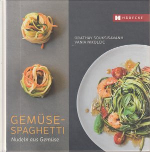 gebrauchtes Buch – Souksisavanh, Orathay; Nikolcic – Gemüse-Spaghetti - Nudeln aus Gemüse