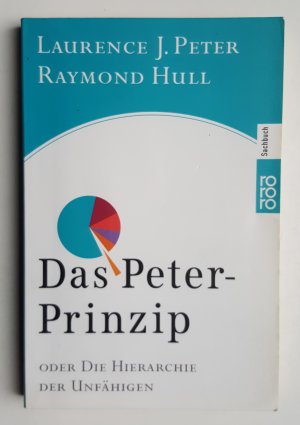 gebrauchtes Buch – Peter, Laurence J – Das Peter-Prinzip oder die Hierarchie der Unfähigen - Sachbuch