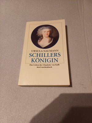 Schillers Königin - Das Leben der Charlotte von Kalb