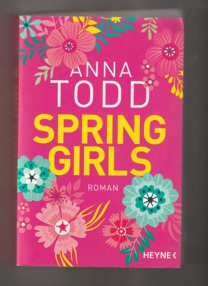 gebrauchtes Buch – Anna Todd – Spring Girls