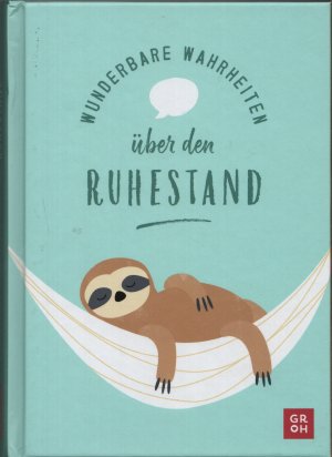 gebrauchtes Buch – Georg Lehmacher – Wunderbare Wahrheiten über den Ruhestand