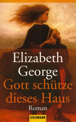 gebrauchtes Buch – Elizabeth George – Gott schütze dieses Haus