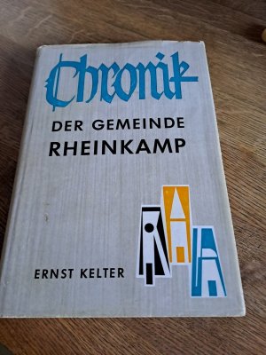 antiquarisches Buch – Ernst Kelter – Chronik der Gemeinde Rheinkamp