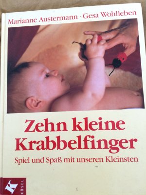 gebrauchtes Buch – Austermann, Marianne; Wohlleben – Zehn kleine Krabbelfinger