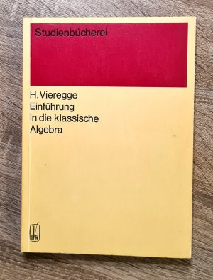 gebrauchtes Buch – H. Vieregge – Einführung in die klassische Algebra