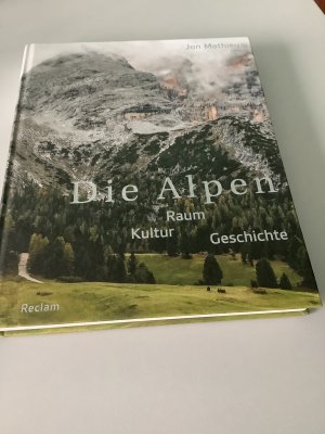 Die Alpen - Raum - Kultur - Geschichte