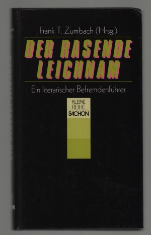 gebrauchtes Buch – Zumbach, Frank T – Der rasende Leichnam/Ein literarischer Befremdenführer