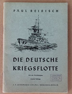 antiquarisches Buch – Paul Reibisch – Die deutsche Kriegsflotte