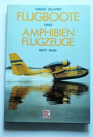 Flugboote und Amphibienflugzeuge seit 1945