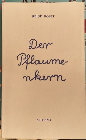 gebrauchtes Buch – Ralph Roser – Der Pflaumenkern