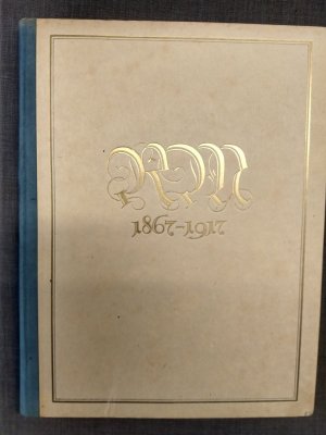 Fest-Schrift [Festschrift] zur Feier des fünfzigjährigen Bestehens der Annoncen-Expedition Rudolf Mosse., [Rudolf Mosse 1867-1917]. Zum 1. Januar 1917 […]