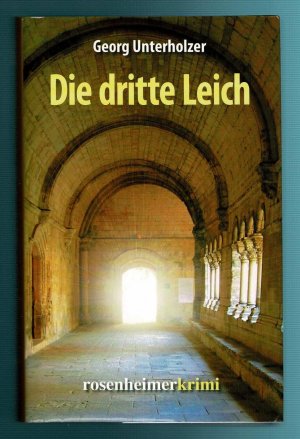 gebrauchtes Buch – Georg Unterholzner – Die dritte Leich. Oberbayern-Krimi *neuwertig*