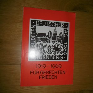 1919-1969 Für gerechten Frieden, Festschrift zum 10 Sudetendeutschen Tag 1969