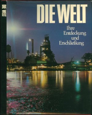 Die Welt, ihre Entdeckung und Erschließung