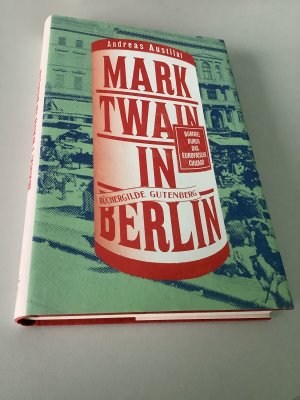 gebrauchtes Buch – Mark Twain – Mark Twain in Berlin - Bummel durch das europäische Chicago